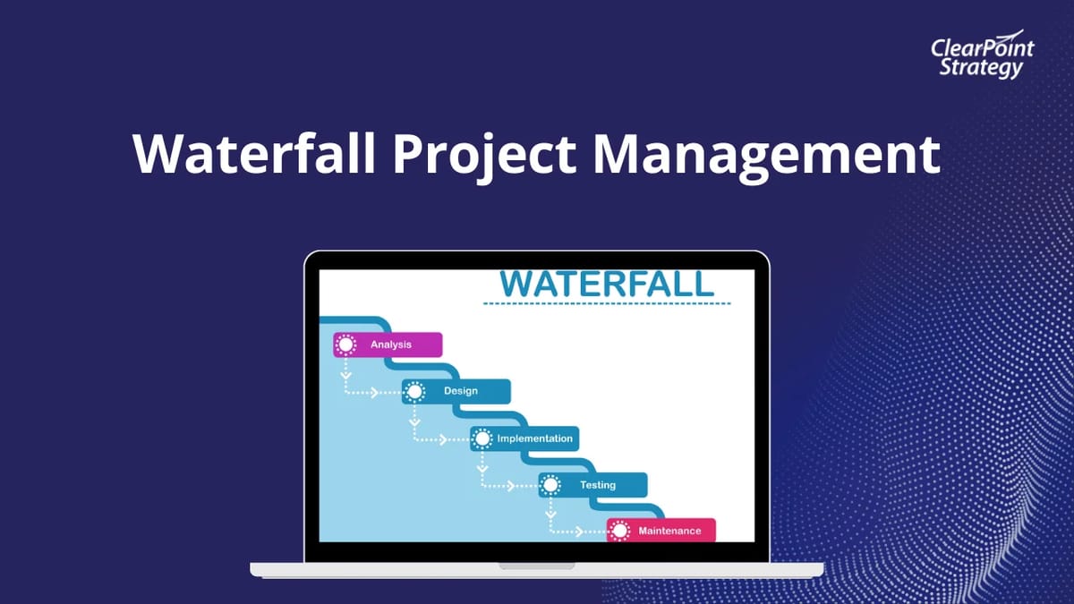 Waterfall Project Management: The Ultimate Guide