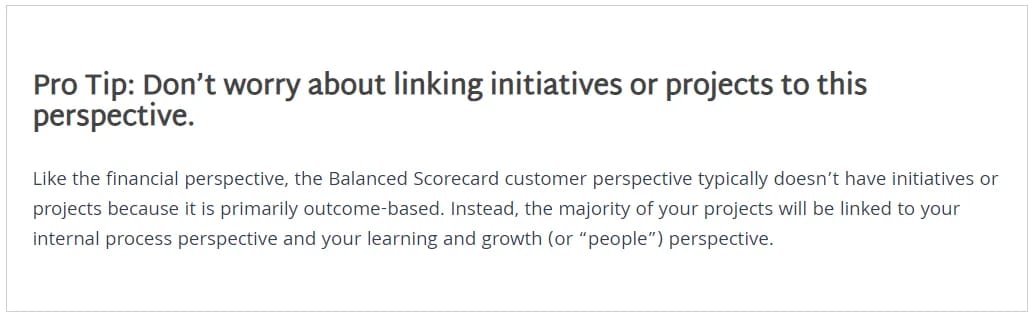 Pro Tip: No need to link initiatives or projects to the outcome-based customer perspective; most link to internal process and learning and growth