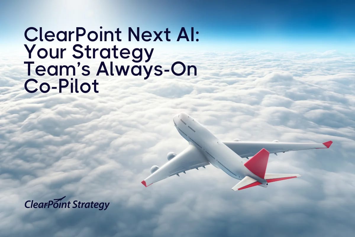 ClearPoint Next AI: Your Strategy Team’s Always-On Co-Pilot