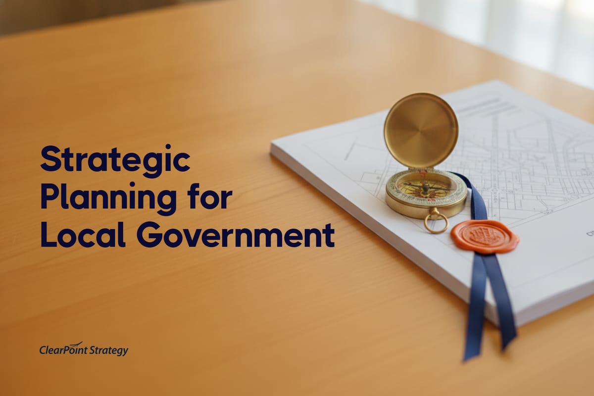 Strategic Planning for Local Government: A Complete Guide for City Leaders