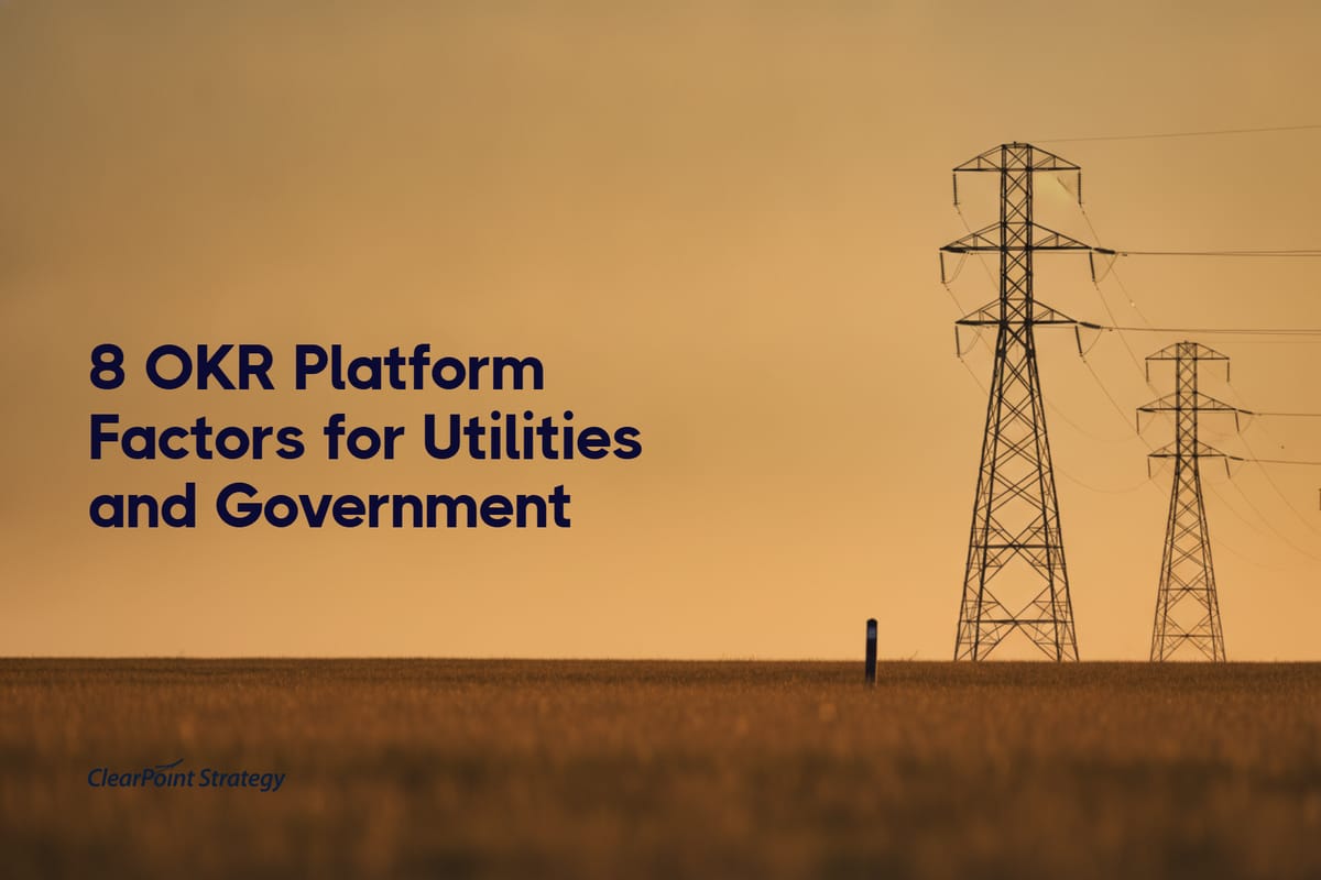 8 OKR Platform Factors for Utilities and Government (2026)
