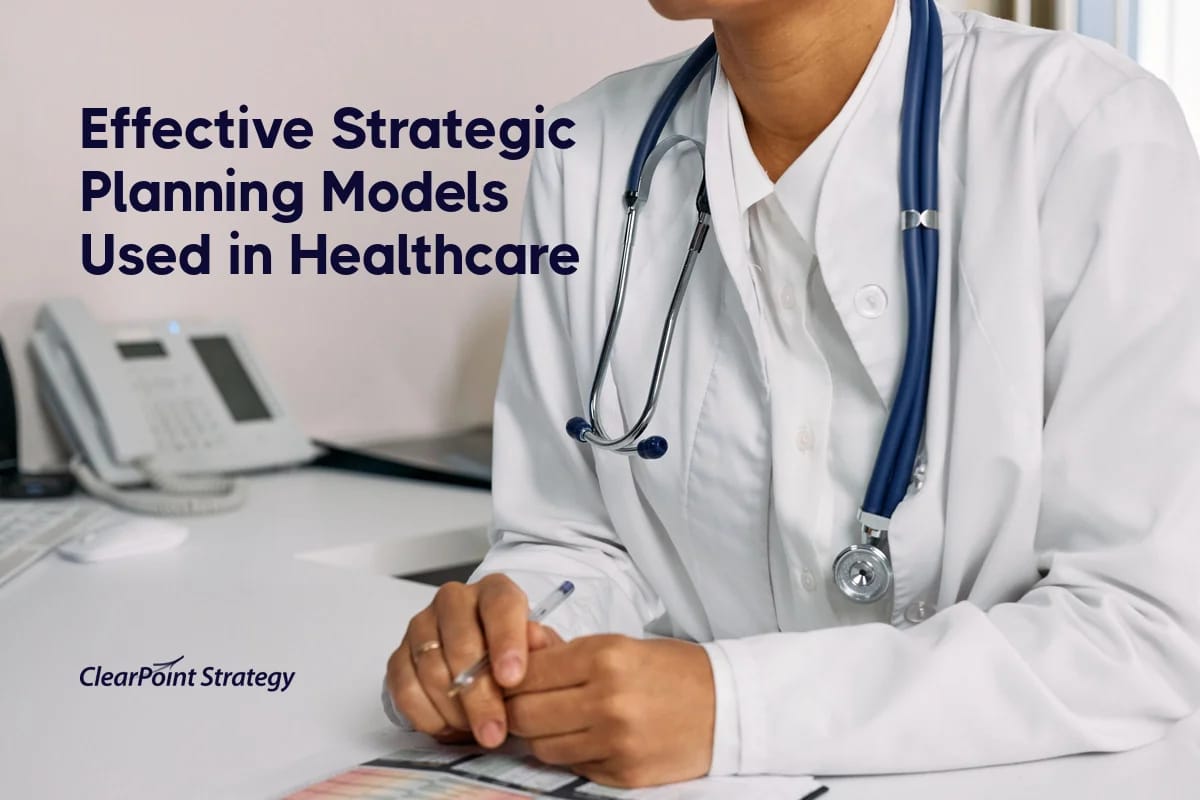 The 7 Most Effective Strategic Planning Models Used in Healthcare