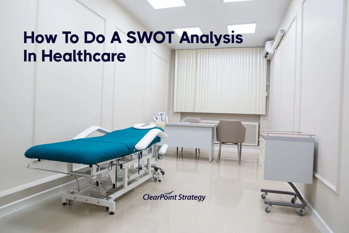 How To Do A SWOT Analysis In Healthcare