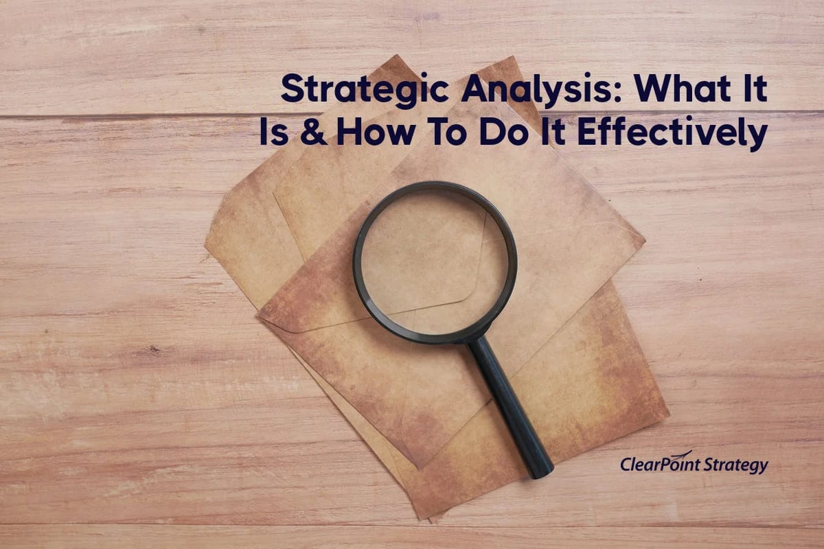 Strategic Analysis: What It Is & How To Do It Effectively