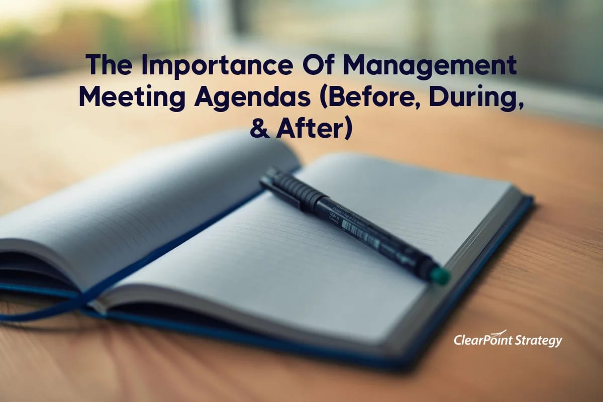 The Importance Of Management Meeting Agendas (Before, During, & After)