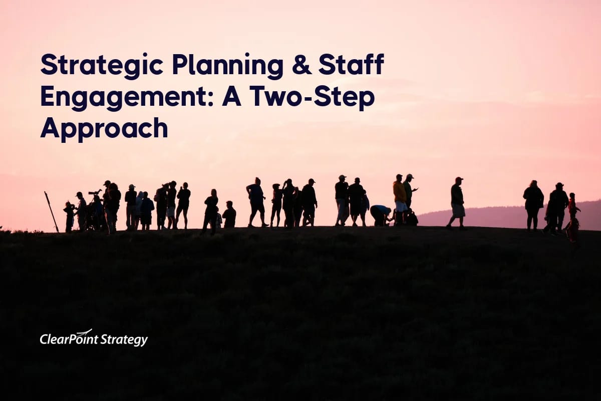 Strategic Planning & Staff Engagement: A Two-Step Approach