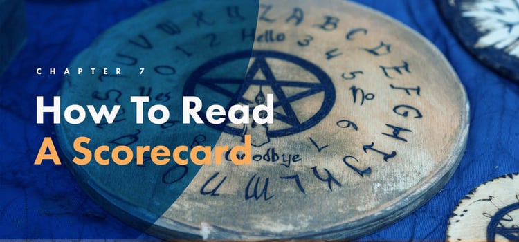 Chapter 7: How To Read A Scorecard