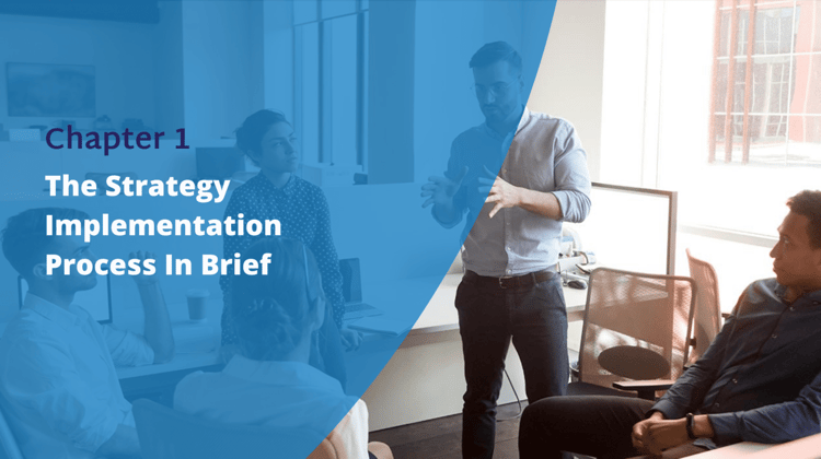 Chapter 1: The Strategy Implementation Process In Brief
