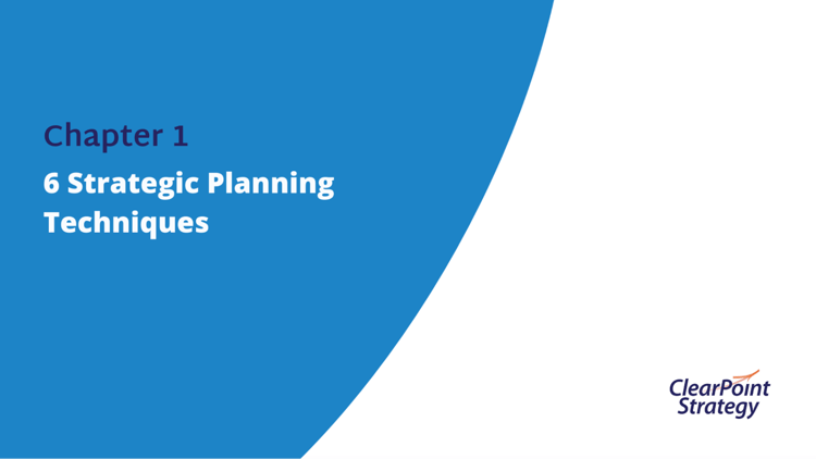 Chapter 1: 6 Strategic Planning Techniques