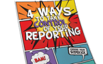 4 Ways to Take Control Of Your Reporting