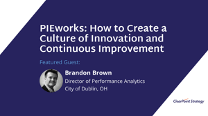 Recap of PIEworks: How to Create a Culture of Innovation and Continuous Improvement